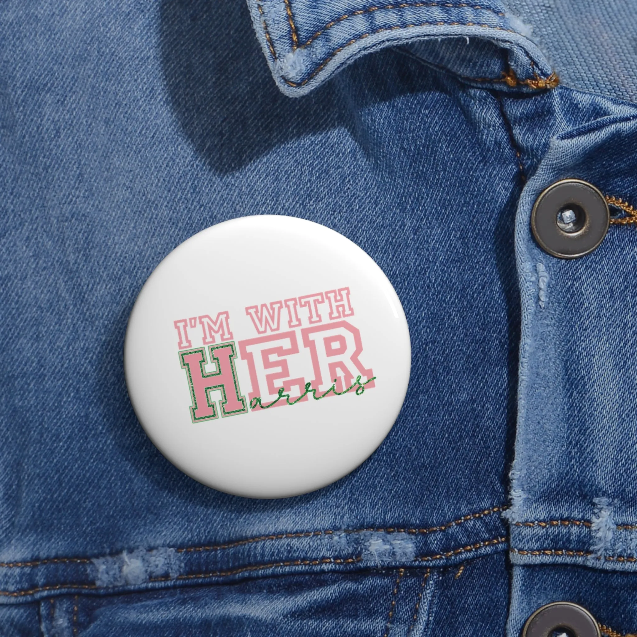 I'm With Her (Harris) Custom Pin Buttons