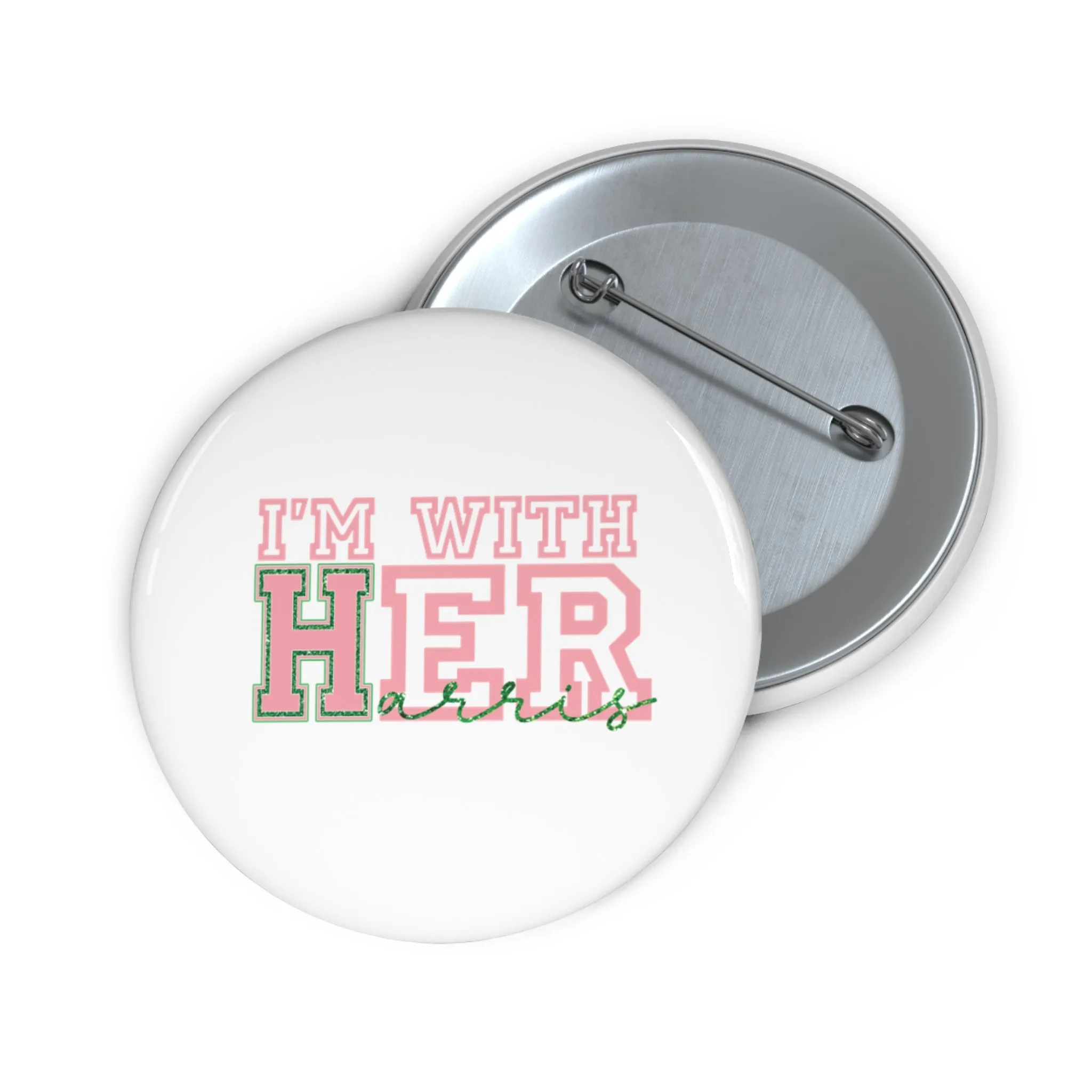 I'm With Her (Harris) Custom Pin Buttons